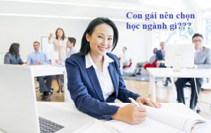 top 7 ngành nghề phù hợp với con gái